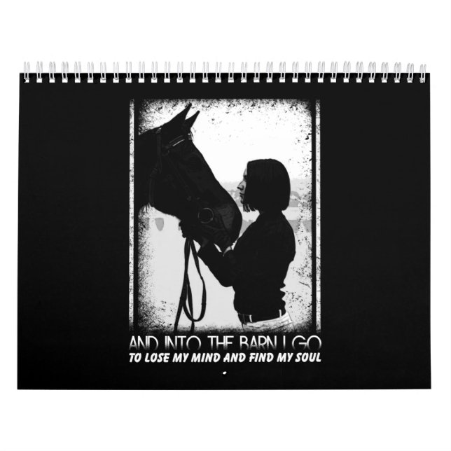 Calendrier Horse And Into The Barn I Go To Lose My Mind (Protection)
