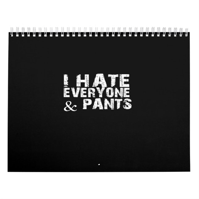 Calendrier i hate everyone and pants (Protection)