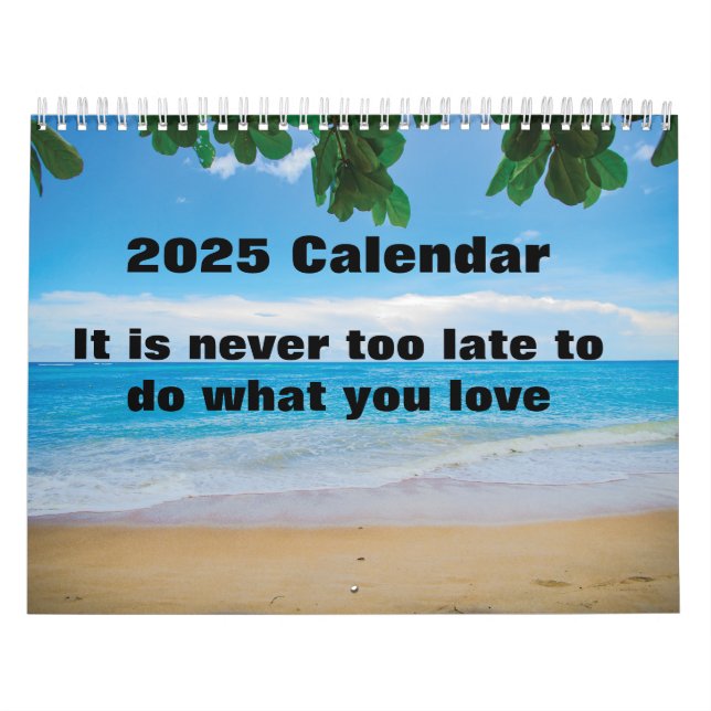 Calendrier Il n'est jamais trop tard pour faire ce que vous a (Protection)