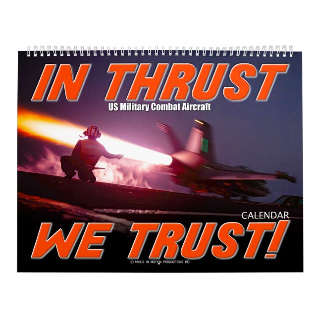 Calendrier IN THRUST WE TRUST! - US Military Combat Aircraft (Protection)