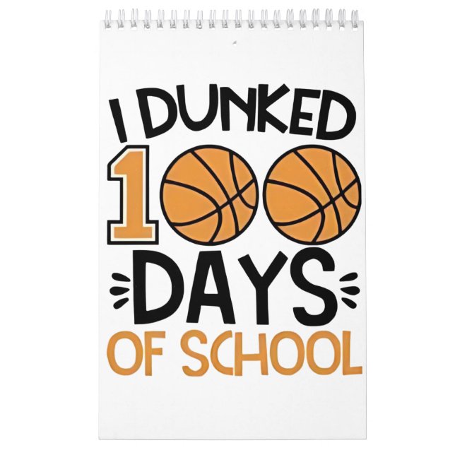 Calendrier J'ai Dunked 100 Days of School Basketball Player (Protection)