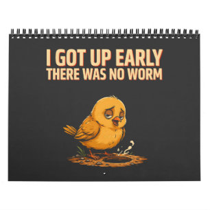 Calendrier Je Me Suis Levée Tôt Il N'y Avait Pas De Ver Humou