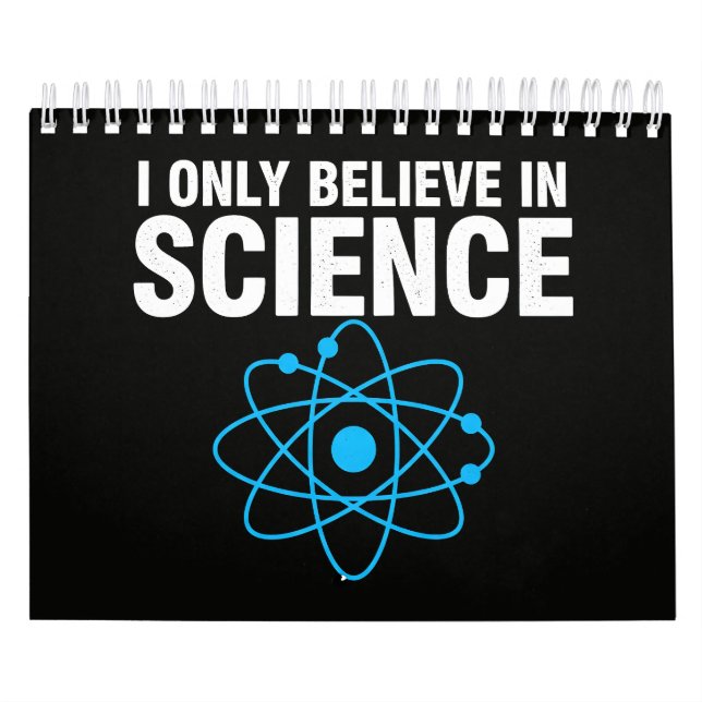Calendrier Je ne crois qu'en la science Funny Science Lover M (Protection)
