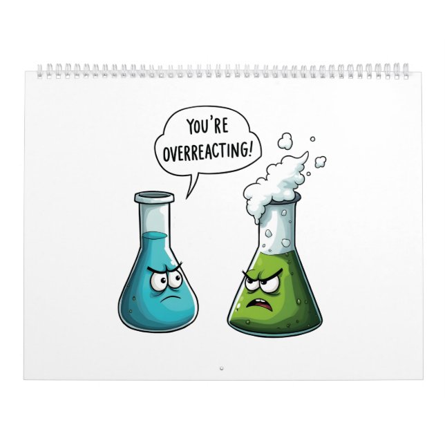 Calendrier Je pense que vous surréagissez à la science Nerd a (Protection)