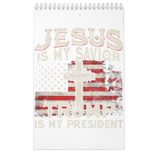 Calendrier Jésus Est Mon Sauveur Trump Est Mon Président Amér