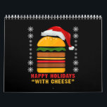 Calendrier Joyeuses Vacances Avec Cheese Christmas Cheeseburg<br><div class="desc">Joyeuses Vacances Avec Cheese Christmas Cheeseburger</div>