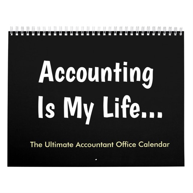 Calendrier La comptabilité est ma vie | HUMOUR | Bureau compt (Protection)