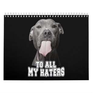 Calendrier Le chien de Pitbull à tous mes haines