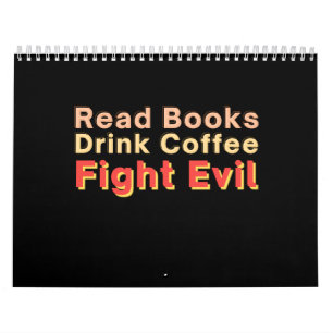 Calendrier Lire Livres Boire Café Combattre le mal