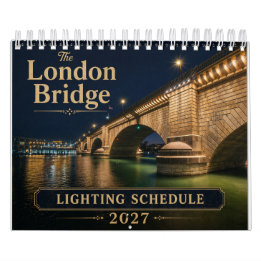 Calendrier London Bridge Lighting Schedule Calendar