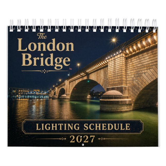 Calendrier London Bridge Lighting Schedule Calendar (Protection)