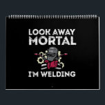 Calendrier Look Away Mortal<br><div class="desc">GREAT GIFT IDEAS for yourself or your family,  your friend,  Great Welder Venin</div>
