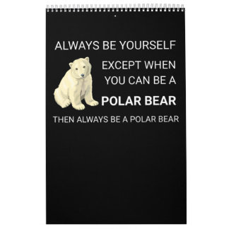 Calendrier L'Ours Polaire Funny Soyez Toujours L'Ours Lover