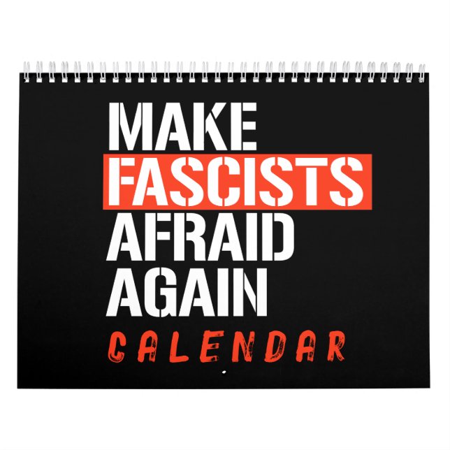 Calendrier Make Fascists Afraid Again Calendar (Protection)