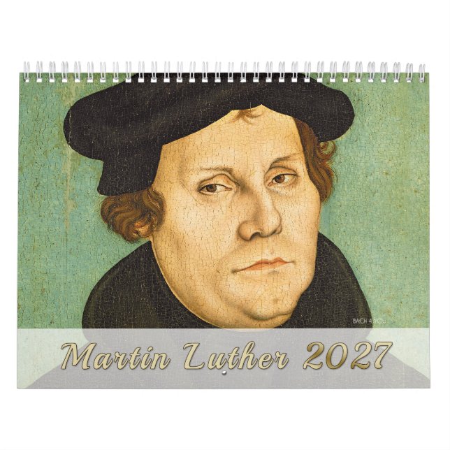 Calendrier Martin Luther : Portraits, Vie, Monuments 2027 (Protection)