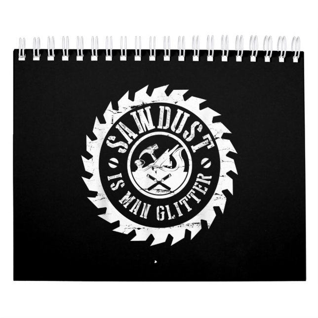 Calendrier Mens Sawdust Est Le Carpentier De La Parties scint (Protection)