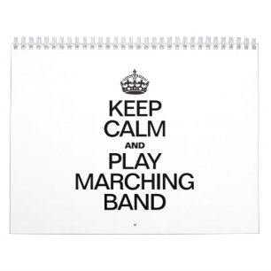 CALENDRIER MURAL GARDER CALME ET JOUER MARCHING BANDE