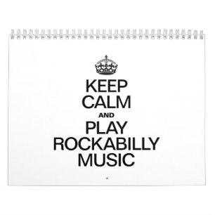CALENDRIER MURAL GARDEZ LE CALME ET JOUEZ DE LA MUSIQUE ROCKABILLEM