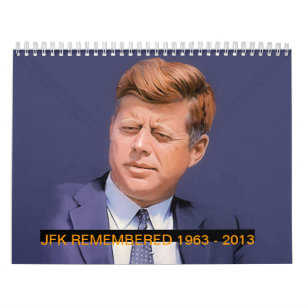 CALENDRIER MURAL JFK S'EST RAPPELÉ 1963 - 2013