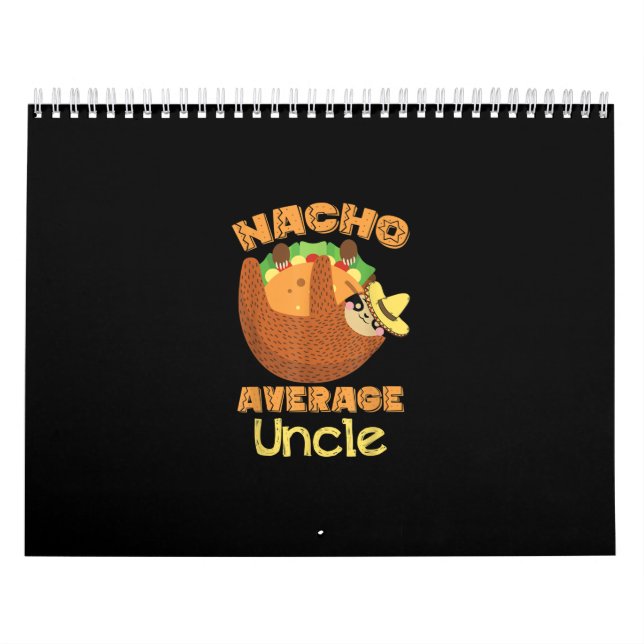 Calendrier Nacho Moyenne Oncle Nacho Jour Drôle Taco Sloth (Protection)