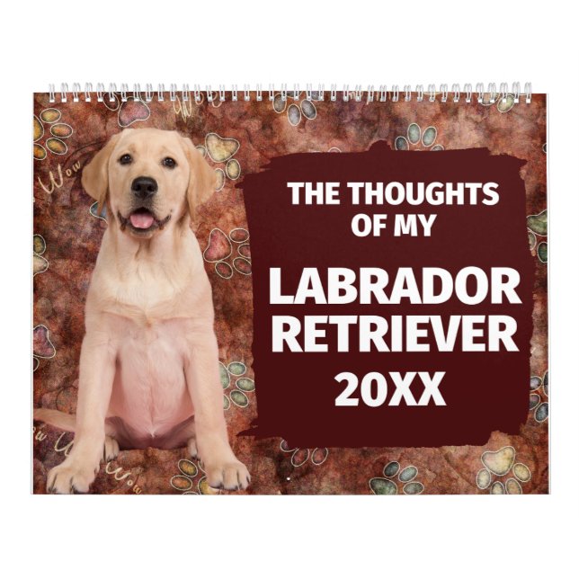 Calendrier Pensées hilarantes de My Labrador Retriever (Protection)