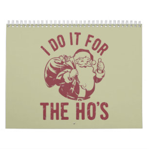 Calendrier Père Noël de Noël impoli Je le fais pour les Ho's 