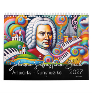 Calendrier Portraits de Johann Sebastian Bach 2027 : Œuvres d