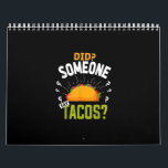Calendrier Quelqu'Un A Dit Tacos Drôle Taco Lover Party cadea<br><div class="desc">Quelqu'Un A Dit Tacos Drôle Taco Lover Party cadeau</div>
