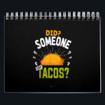 Calendrier Quelqu'Un A Dit Tacos Drôle Taco Lover Party cadea<br><div class="desc">Quelqu'Un A Dit Tacos Drôle Taco Lover Party cadeau</div>