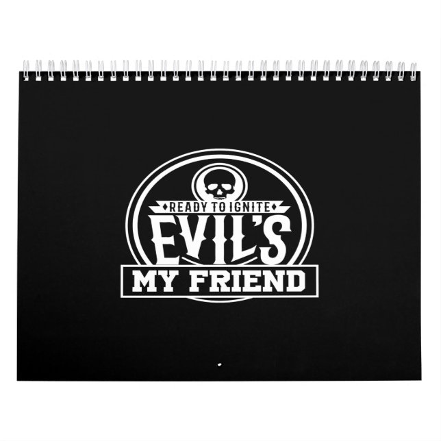 Calendrier ready to ignite evil's my friend (Protection)