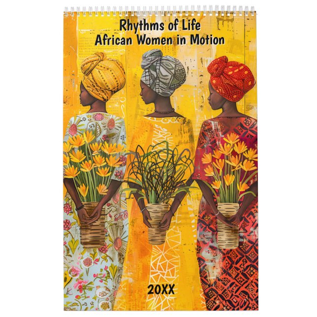 Calendrier Rhythms of Life – African Women in Motion (Protection)