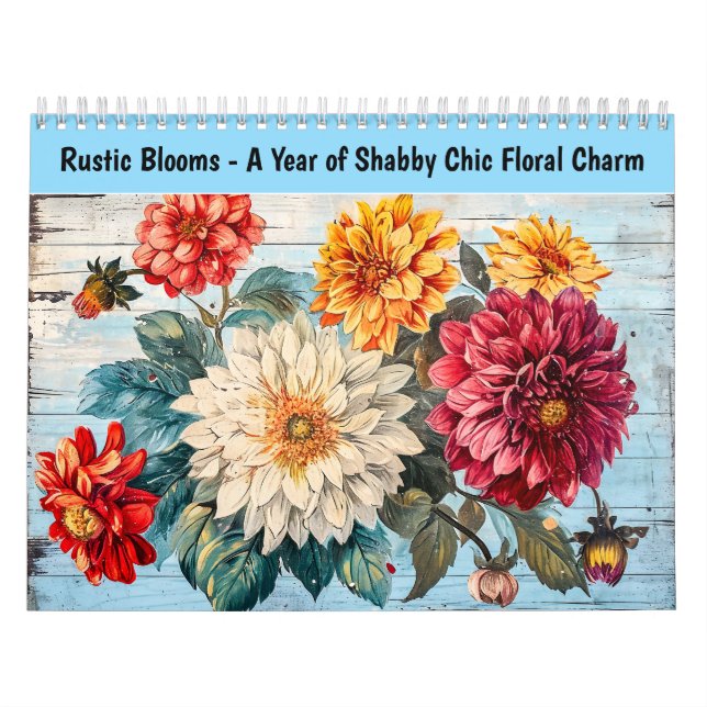 Calendrier Rustic Blooms – A Year of Shabby Chic Floral Charm (Protection)