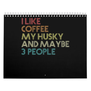 Calendrier Sibérie Husky Chien Propriétaire de Coffee Amateur