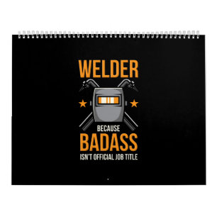 Calendrier Soudeur parce que Badass n'est pas un titre offici
