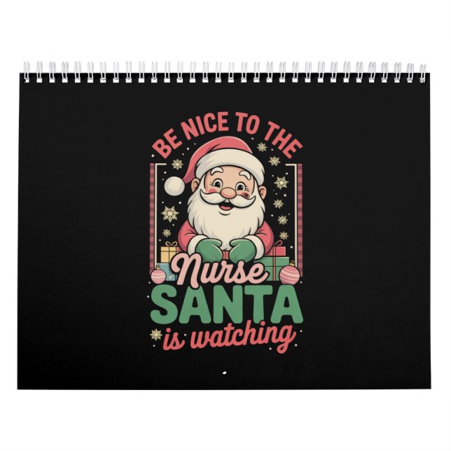Calendrier Soyez gentil avec l'infirmière Santa regarde Noël (Protection)