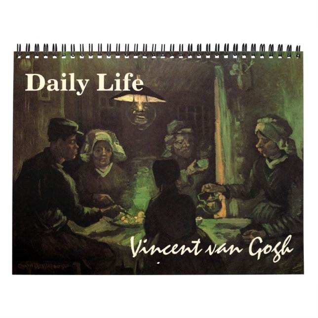 Calendrier Vie quotidienne de Vincent van Gogh, post-impressi (Protection)