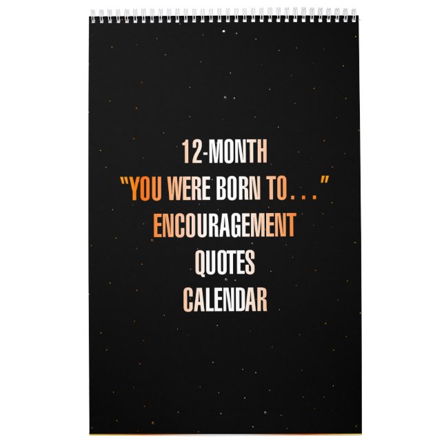 Calendrier "Vous êtes né pour..." Citations d'encouragement (Protection)