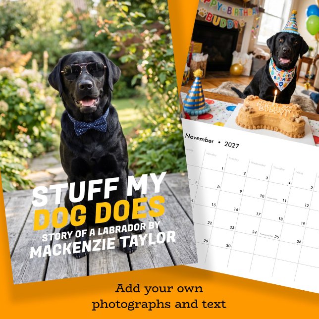 Calendrier Your Dog Photos Personalized Custom Made (Your Dog Photos Personalized Custom Made Calendar by Ricaso. Add own photographs and text. Pet ideas)