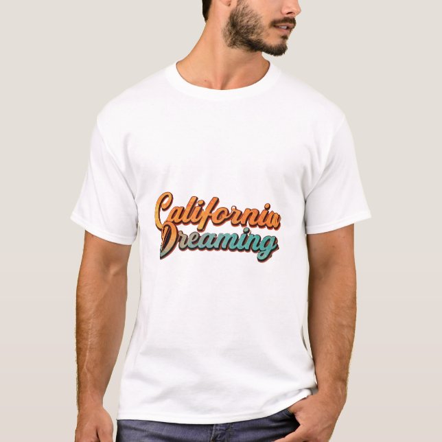 Californie Dreaming Multicolor T-Shirt Design (Devant)