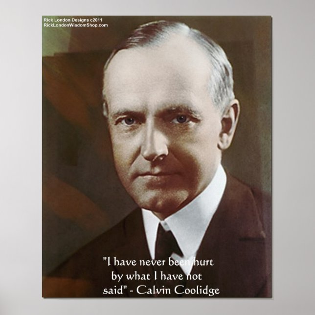 Calvin Coolidge "Jamais blessé.." Affiche de citat (Devant)