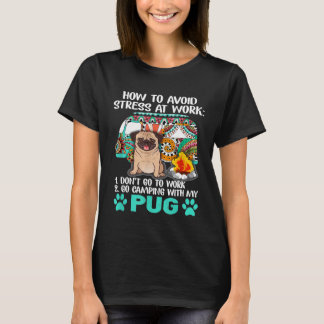 Camping Avec Carlin Pour Éviter Le Stress T-shirt