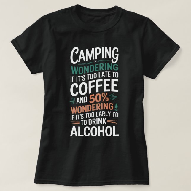 Camping Funny Saying Tshirt (Design devant)