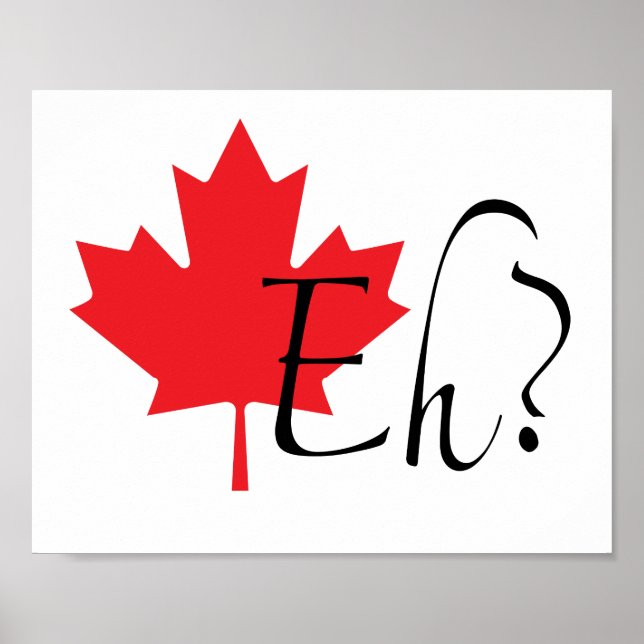 CANADIAN "EH?" VALUE POSTER (Devant)
