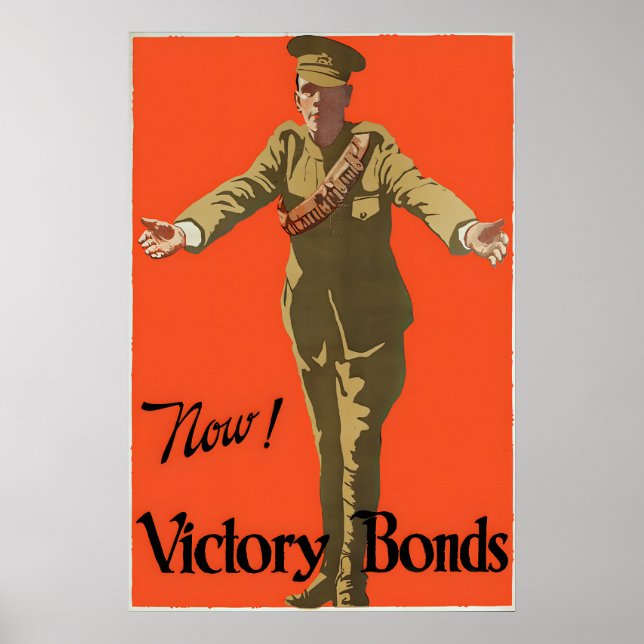 Canadian WWI Propaganda Poster Now! Victory Bonds (Devant)
