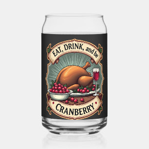 Canette Mangez un verre et soyez une canneberge Thanksgivi