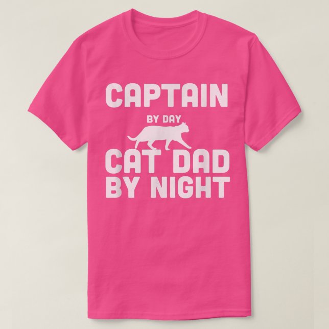 Captain By Day Cat Dad By Night T-Shirt (Design devant)