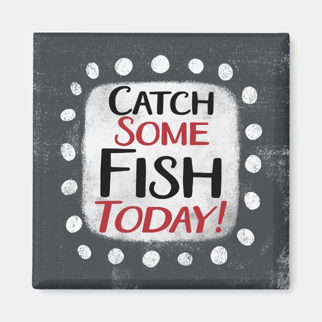 Capter Du Poisson Aujourd'Hui Aimant Réfrigérateur (Devant)