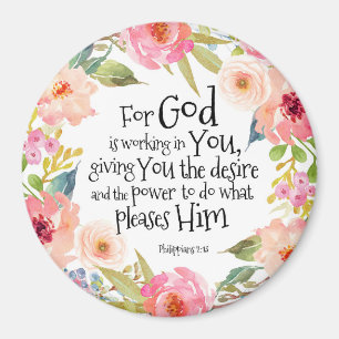 Car Dieu travaille en vous Magnet