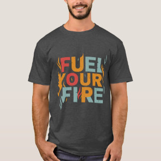 "Carburez votre T-shirt Fire Design