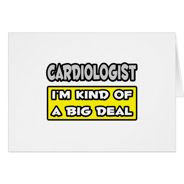 Cardiologue .. Je suis une sorte de Big Deal (Devant horizontal)